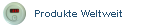 Produkte weltweit